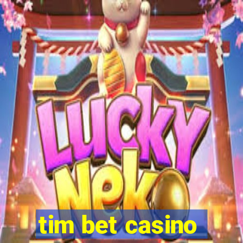 tim bet casino